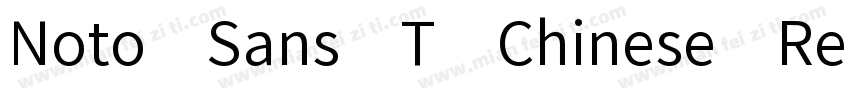 Noto Sans T Chinese Regular字体转换